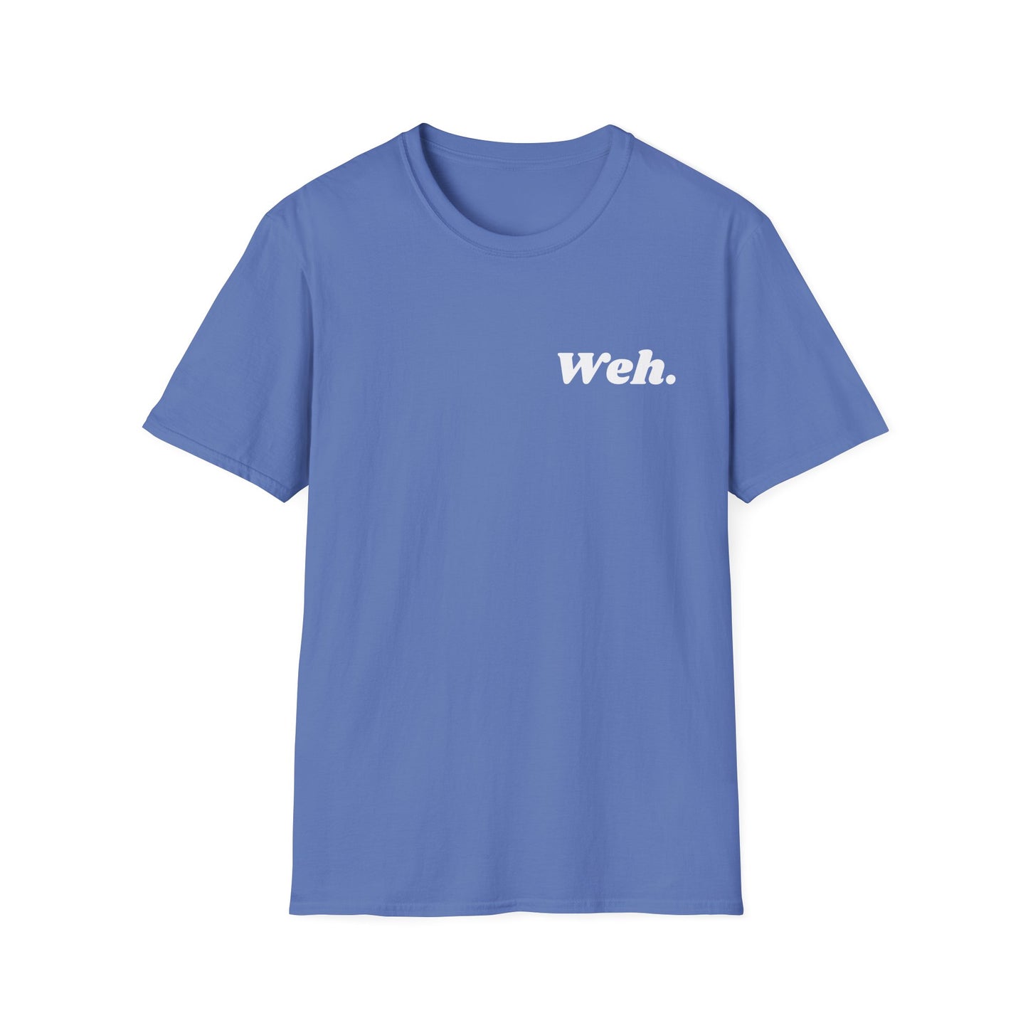 "Weh." Unisex Softstyle T-Shirt