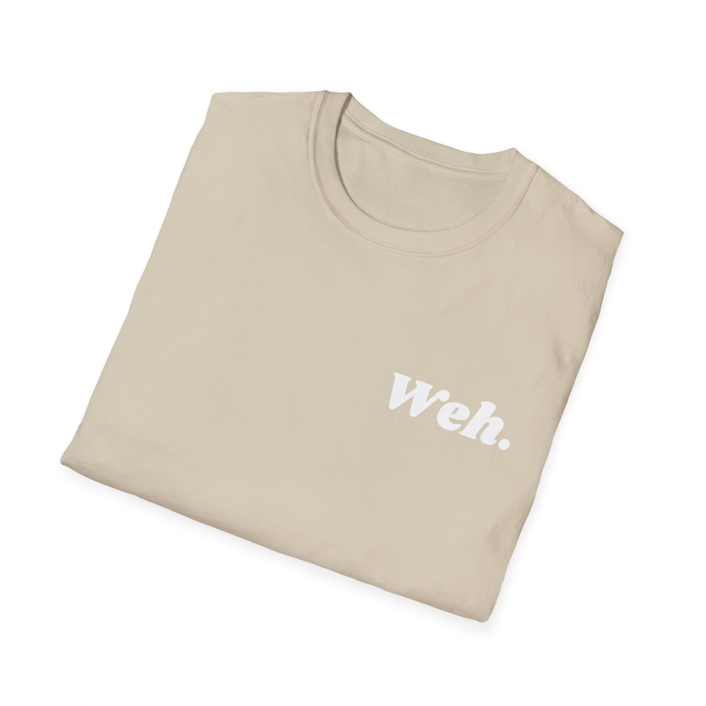 "Weh." Unisex Softstyle T-Shirt